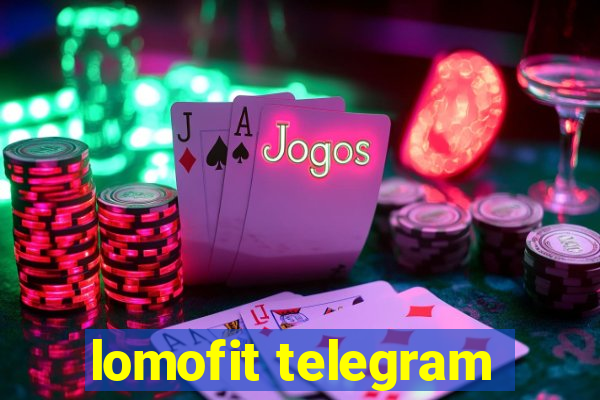 lomofit telegram